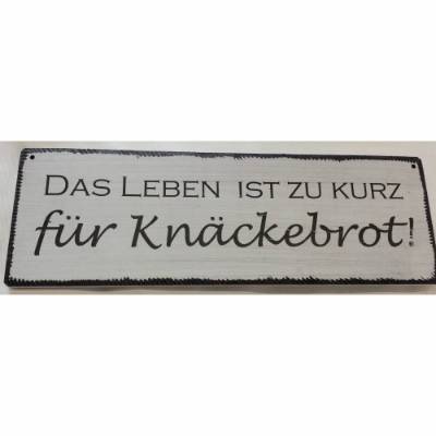 Türschild Wandschild Das Leben ist zu kurz für Knäckebrot Wanddeko Holzschild