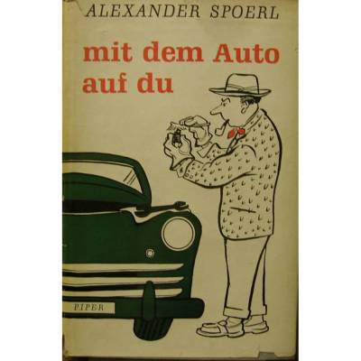 Mit dem Auto auf du- 34 heitere Zeichnungen und dazu 29 technische Zeichnungen mit lustigen Erzählungen