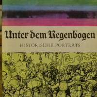 Unter dem Regenbogen - Historische Porträts  zur Deutschen Frühbürgerlichen Revolution - Bild 1