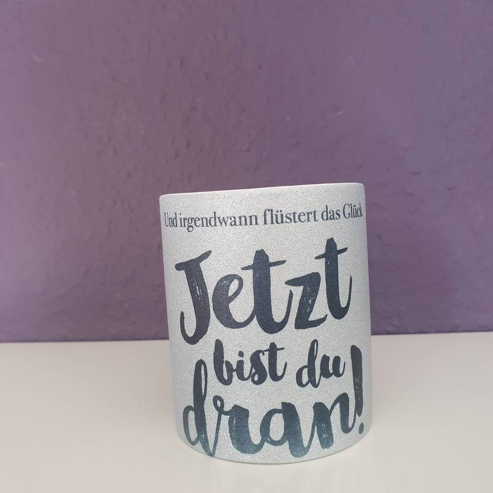 Glitzertassen Jetzt bist du dran