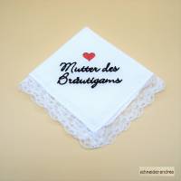 Besticktes Hochzeits - Taschentuch mit Spitzenrand BRAUT BRAUTMUTTER MUTTER DES BRÄUTIGAMS Bild 3