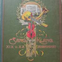 Prachtband - Sang und Klang im XIX u. XX Jahrhundert - mit einer Anzahl von Biographien und Portraits Bild 1