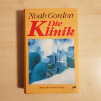 Buch, Noah Gordon, Die Klinik, Roman Bechtersmünz Verlag 1997 Bild 1