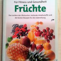 Buch, Früchte. Für Fitness und Gesundheit, Kochbuch. Das Lexikon der Obstsorten. Bild 1