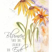 BLUMEN SIND DAS LÄCHELN... Handlettering Posterprint mit Spruch Zitat zum Nachdenken Aquarell handgemalt Natur Blüten Bild 6