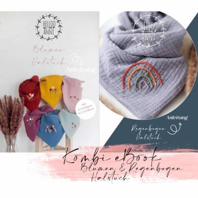 Kombi eBook - Handbesticktes Halstuch mit Blumen und Regenbogen - Schritt-für-Schritt zur ersten Stickerei Stickvorlage 