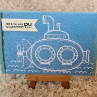 Geburtstagskarte - Für Dich,weil Du Gigantisch bist - U-Boot - Wasser Bild 1