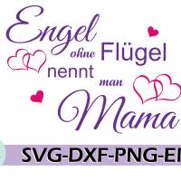 Plotterdatei Engel ohne Flügel nennt man Mama SVG DXF PDF SVG Bild 1