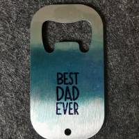 Flaschenöffner / Schlüsselanhänger "Best Dad Ever" Männergeschenk Bild 3