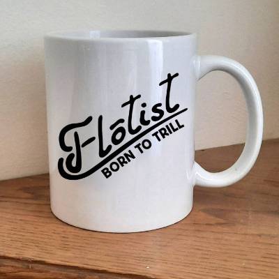 Tasse Flötist Born to trill