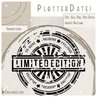 Plotterdatei Stempel Limited Edition im Grunge Look – Kreatives Plottdesign für Silhouette & Brother