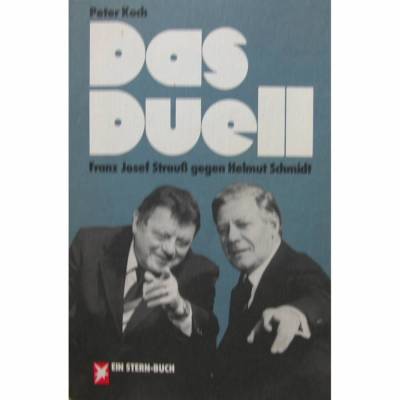 Das Duell - Franz Josef Strauß gegen Helmut Schmidt
