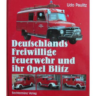 Deutschlands Freiwillige Feuerwehr und ihr Opel Blitz