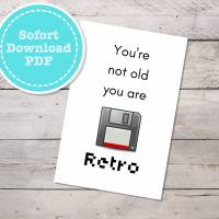 Du bist nicht alt du bist Retro, lustige Geburtstagskarte Diskette, sofort Download mit Umschlag PDF Bild 1