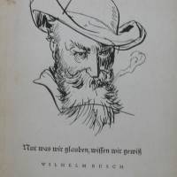 Nur was wir glauben, wissen wir gewiß - Wilhelm Busch - Der Lebensweg des lachenden Weisen Bild 1