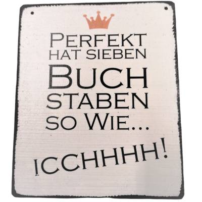 Türschild SprücheSchild Perfekt hat sieben Buchstaben so wie... ICCHHHH! Wanddeko HolzSchild Krone