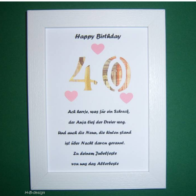 Geldgeschenk zum runden Geburtstag in Bilderrahmen eingefasst, Geschenk, 40 Jahre, Geld verschenken mit Spruch