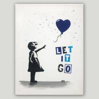 Streetart "Let it go" Version handgemalt, 40x30cm Bild 2