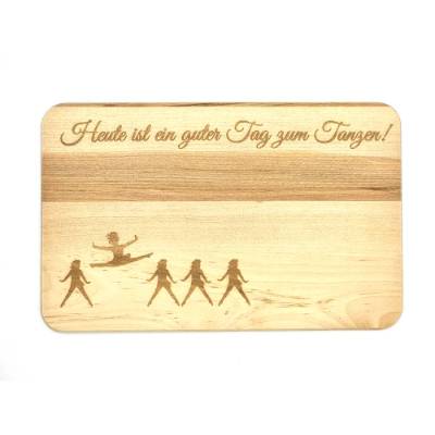 Frühstücksbrettchen "Heute ist ein guter Tag zum Tanzen!" aus Holz