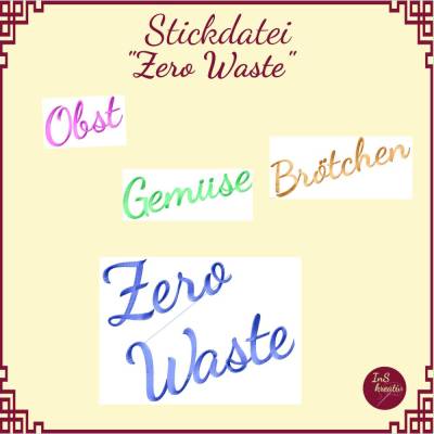 "Zero Waste" - 4 Schriftzug-Stickdateien - Brötchen, Gemüse, Obst, Zero Waste