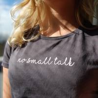 T-Shirt Damen - No small talk ~  Bio Baumwolle | TShirt Statement | T-Shirt Bio Baumwolle | T-Shirt Frau Bild 1