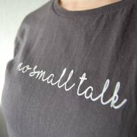 T-Shirt Damen - No small talk ~  Bio Baumwolle | TShirt Statement | T-Shirt Bio Baumwolle | T-Shirt Frau Bild 2