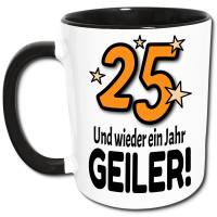 25 Geburtstag Geschenk Tasse mit Spruch - 25 Und wieder ein Jahr geiler! - Lustige Geschenke zum 25 Mann Frau Bild 1