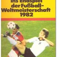 Leukefeld *** So kam Deutschland ins Endspiel der Fußball-Weltmeisterschaft 1982 *** Bild 1