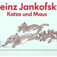 Heinz Jankofsky *** Katze und Maus *** Bild 1