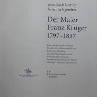 preußisch Korrekt Berlinisch gewitzt - Der Maler Franz Krüger 1797 - 1857 Bild 2