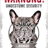 Hundeschild UNGESTÜME SECURITY (Französische Bulldogge) mit Hundename, wetterbeständiges Warnschild Bild 1