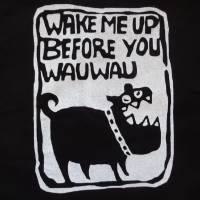 Wake me up before you wauwau. Bio T-Shirt Frauen, XL. Handsiebdruck. Bild 2