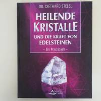 Heilende Kristalle und die Kraft von Edelsteinen – Ein Praxisbuch Bild 1