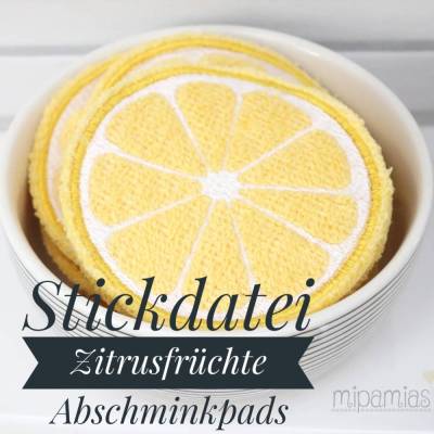 Stickdateiset "Zitrusfrüchte - Abschminkpads" zum Herstellen von Abschminkpads