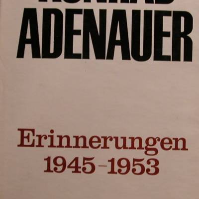 Konrad Adenauer - Erinnerungen 1945 -1953