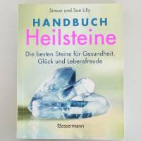 Handbuch Heilsteine: Die besten Steine für Gesundheit, Glück und Lebensfreude Bild 1