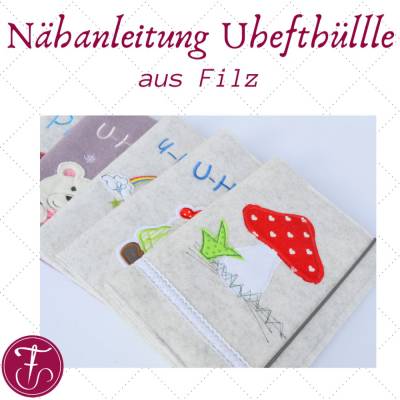 Nähanleitung U-Hefthülle aus Filz