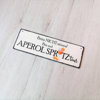 Bitte nicht stören Bin auf APEROL SPRITZtour Holzschild Aperol Spritztour Getränke Cocktail Bild 2