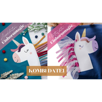 Kombi Datei "Einhornmagie" Plotterdatei & Applikation
