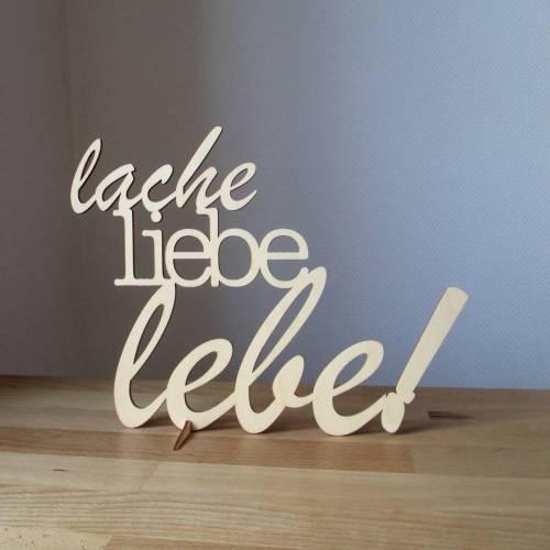 Schriftzug Spruch "lache, liebe, lebe!" aus Holz