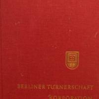 Hundert Jahre Berliner Turnerschaft  Korporation  1863-1963 Bild 1
