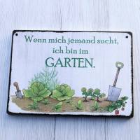 Garten Wenn mich jemand sucht, ich bin im Garten Gartendeko Holzschild Gärtner Gärtnerin Bild 1