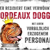 Hundeschild VERWÖHNTER HUND (Bordeaux Dogge) mit Hundename, wetterbeständiges Warnschild Bild 1