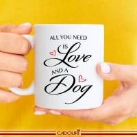 Hunde-Tasse mit Spruch ALL YOU NEED IS LOVE AND A DOG - Kaffeetasse Bürotasse - tolle Geschenkidee für Hundeliebhaber Bild 1