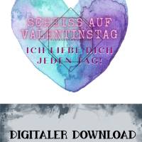 Spruch "Scheiss auf Valentinstag"  Digitaler Download png für Sublimation 300dpi DIY Datei Herz Watercolor Bild 2