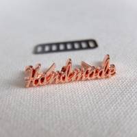 Handmade Label aus Metall, rosegold, als Schriftzug handmade, zur Aufwertung von Taschen, Geldbörsen Bild 2