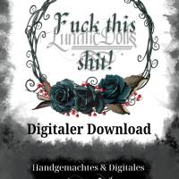 Digitaler Download Spruch Motiv "Fuck this shit" Sublimation png 300dpi Bild 2