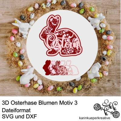 Plotterdatei / Lasercutter  3D Osterhase Blumen Motiv 3