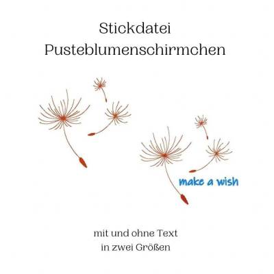 Stickdatei "Pusteblumenschirmchen" mit und ohne Text "make a Wish"