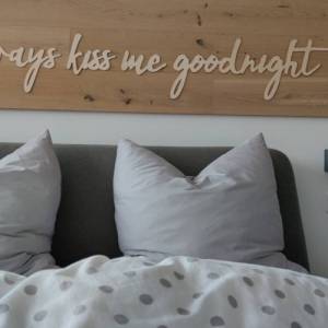 Always kiss me goodnight | Schriftzug Schlafzimmer Deko Bild 2